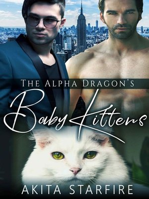 cover image of The Alpha Dragon's Baby Kittens
